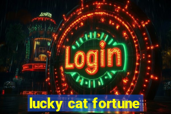 lucky cat fortune